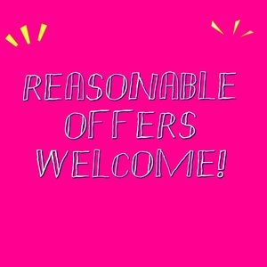 REASONABLE Offers Welcome!